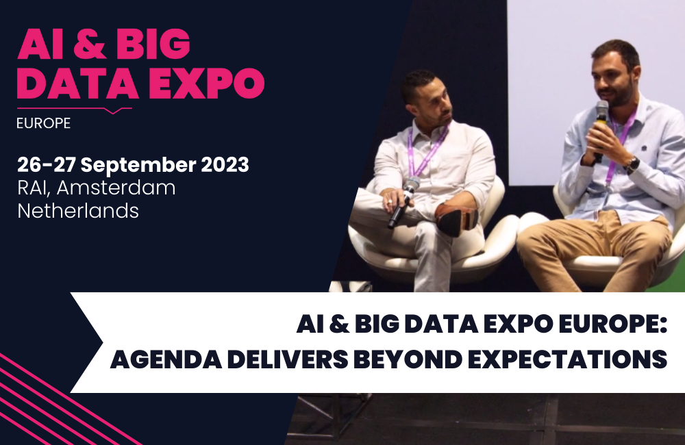 AI and Big Data Expo Europe: Agenda Delivers Beyond Expectations
