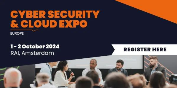 Press Release: Cyber Security & Cloud Expo Europe 2024